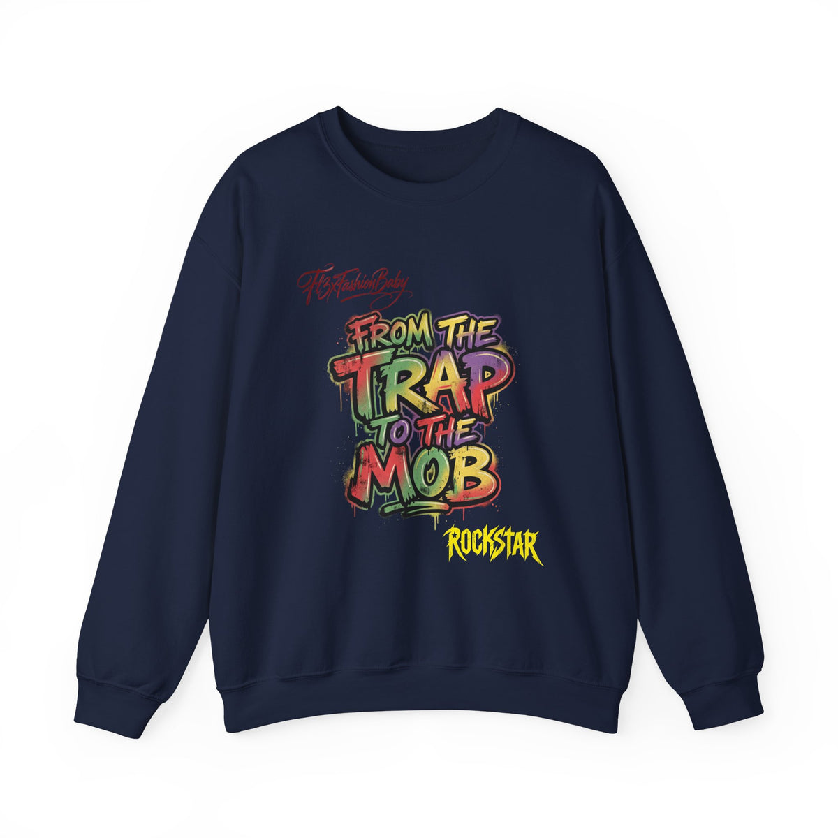 From the Trap to the Mob Crewneck Sweatshirt — Colorful Streetwear Graphic