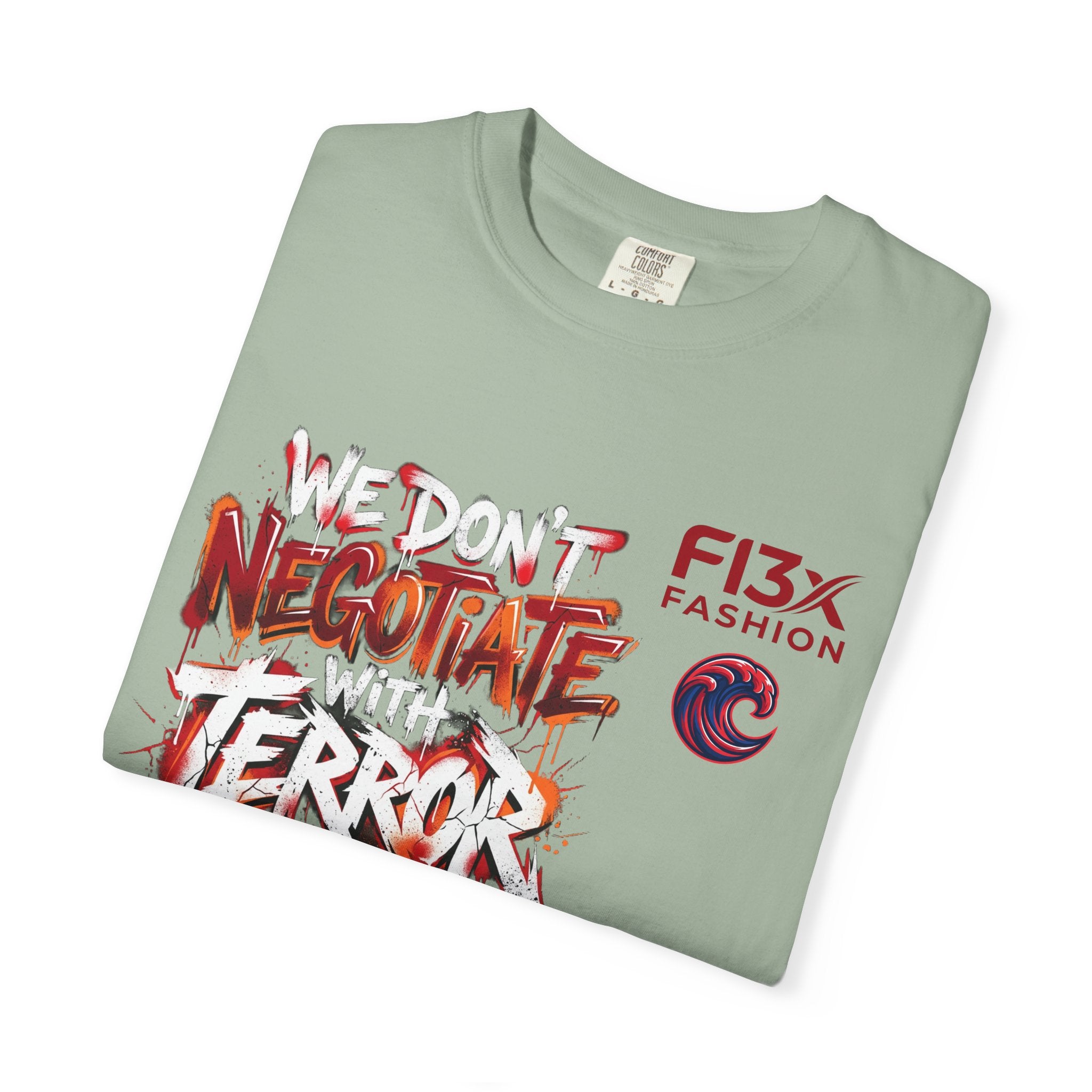 We Don’t Negotiate Terror Graphic T-Shirt — F13x Fashion Front & Back Print