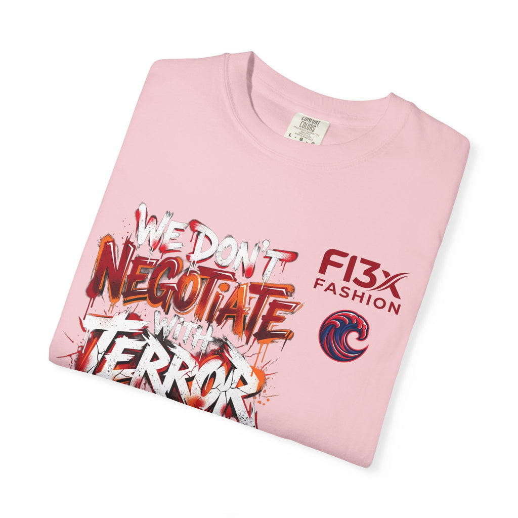 We Don’t Negotiate Terror Graphic T-Shirt — F13x Fashion Front & Back Print