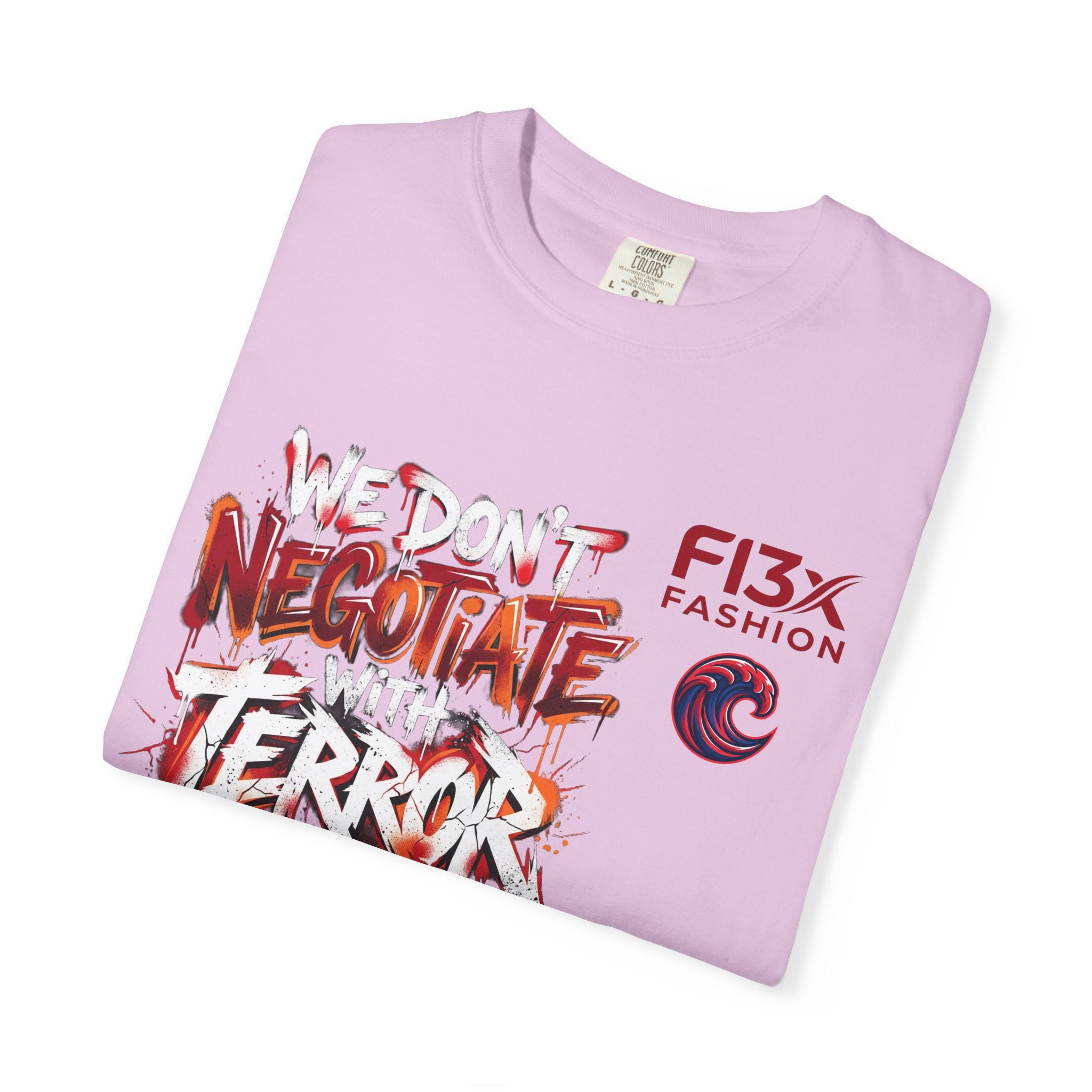 We Don’t Negotiate Terror Graphic T-Shirt — F13x Fashion Front & Back Print