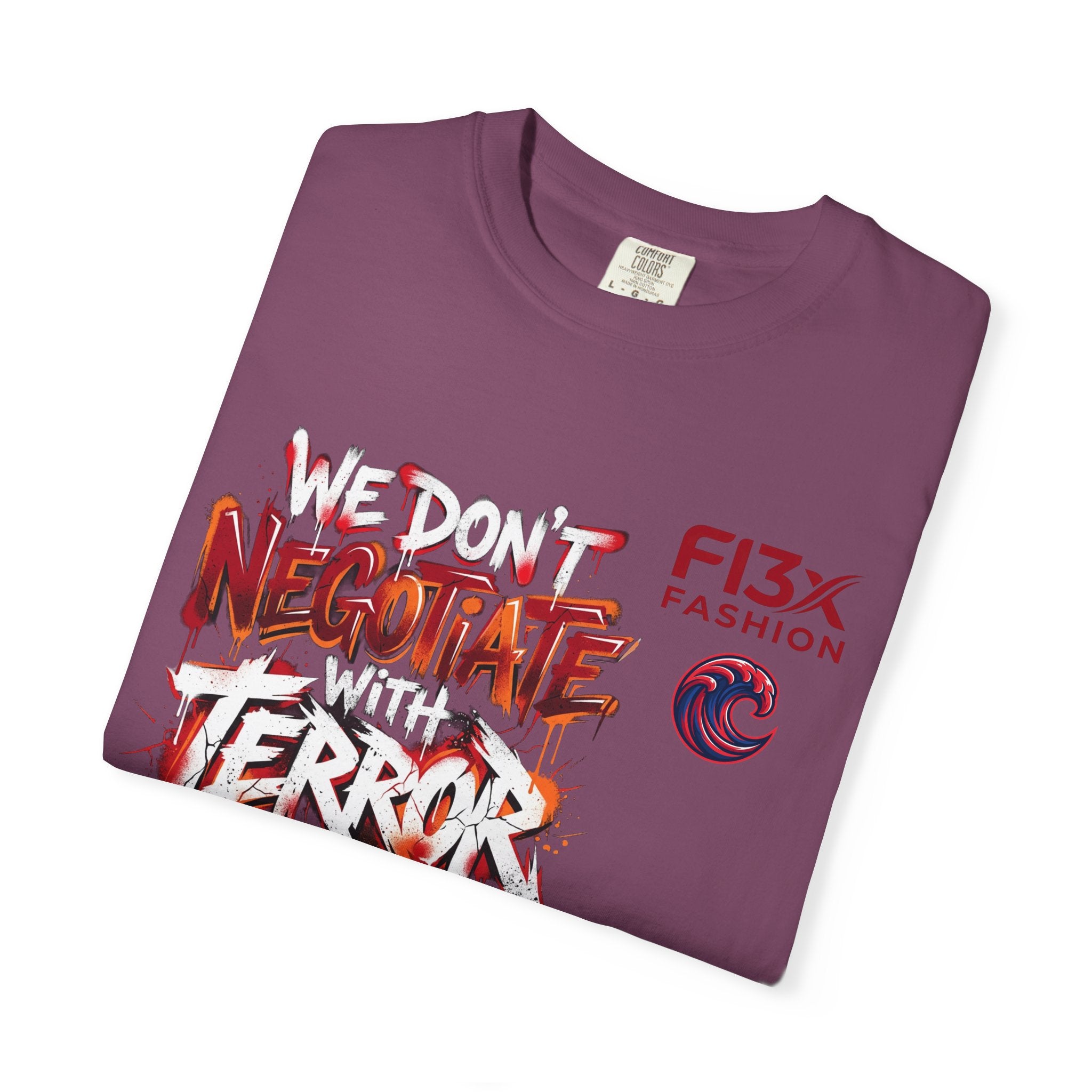 We Don’t Negotiate Terror Graphic T-Shirt — F13x Fashion Front & Back Print
