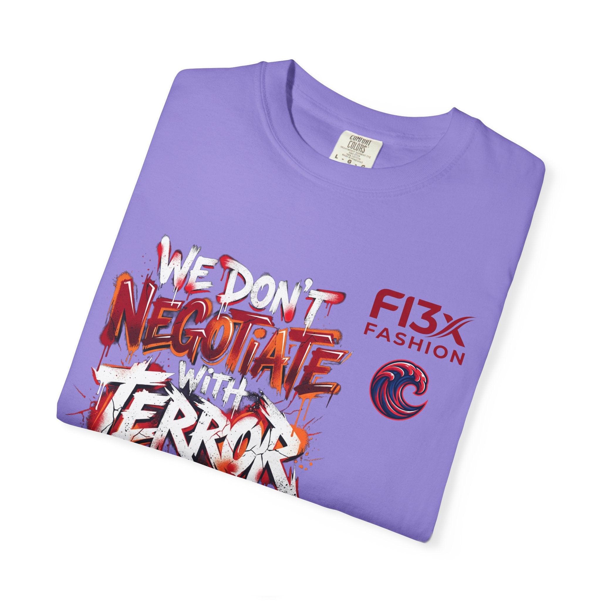 We Don’t Negotiate Terror Graphic T-Shirt — F13x Fashion Front & Back Print