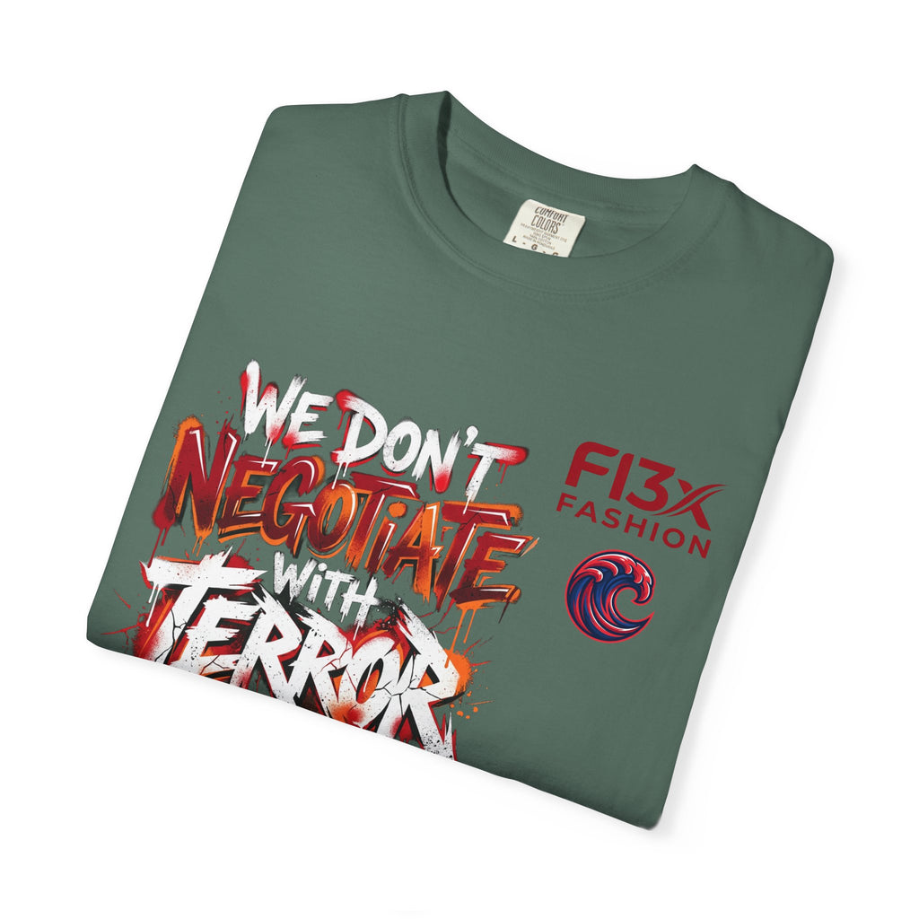 We Don’t Negotiate Terror Graphic T-Shirt — F13x Fashion Front & Back Print