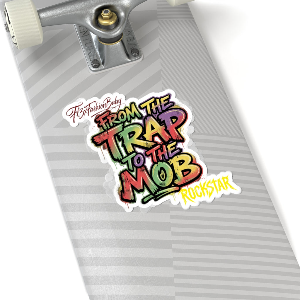 From the Trap to the Mob Kiss-Cut Sticker — Colorful Graffiti Rockstar Decal