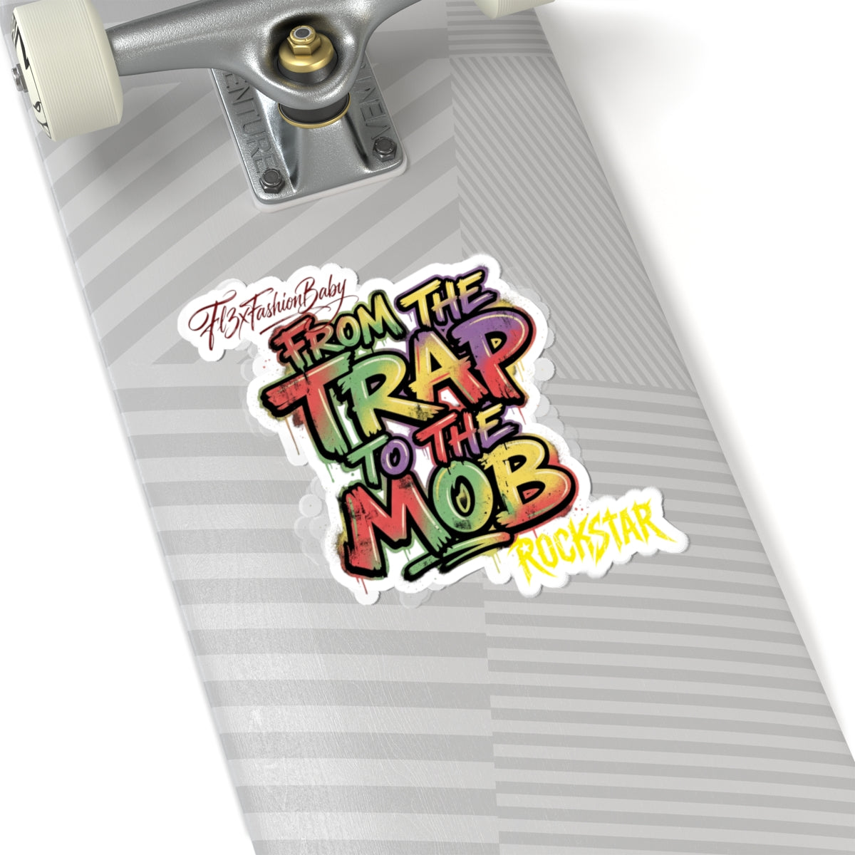 From the Trap to the Mob Kiss-Cut Sticker — Colorful Graffiti Rockstar Decal