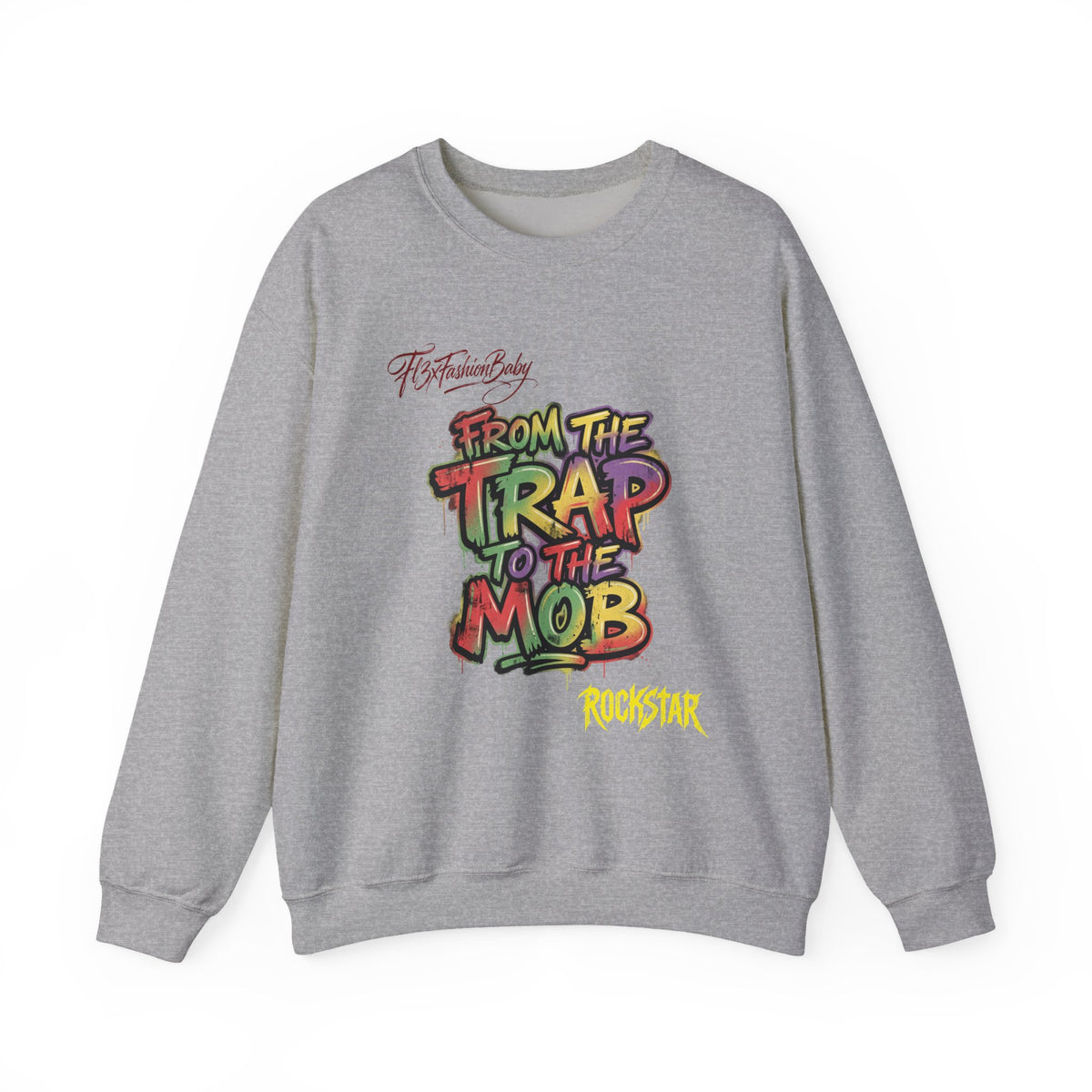 From the Trap to the Mob Crewneck Sweatshirt — Colorful Streetwear Graphic
