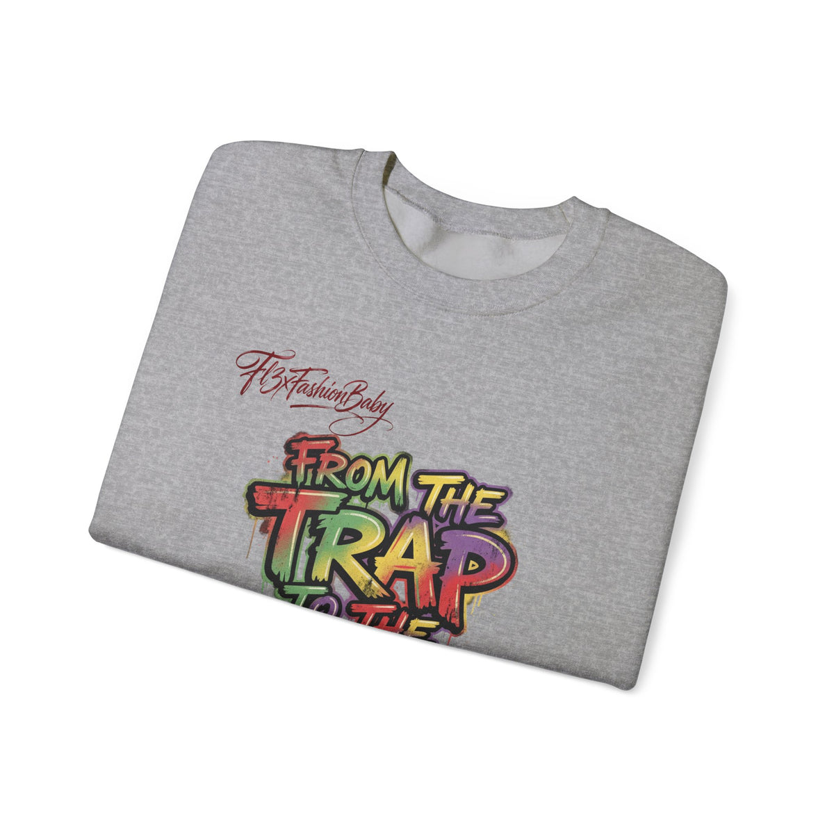 From the Trap to the Mob Crewneck Sweatshirt — Colorful Streetwear Graphic