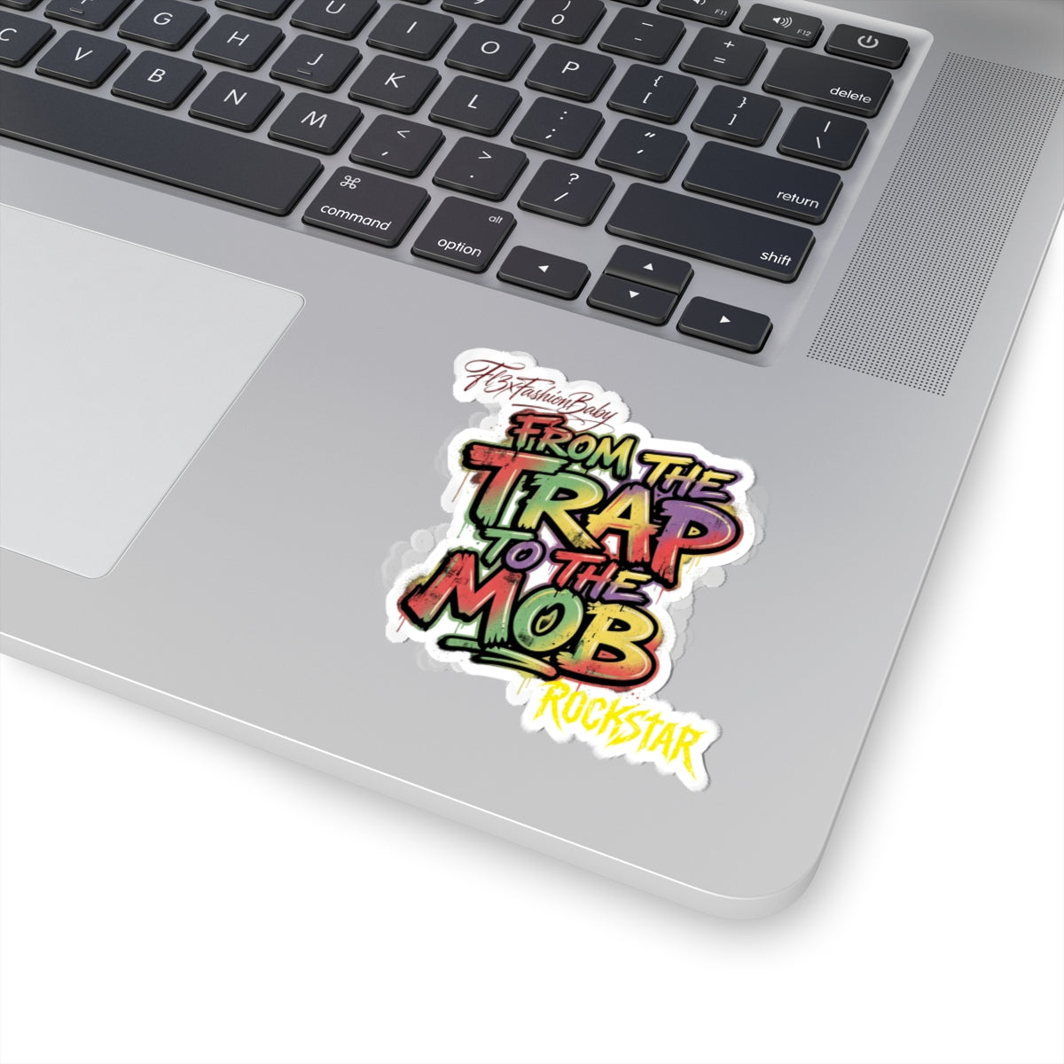 From the Trap to the Mob Kiss-Cut Sticker — Colorful Graffiti Rockstar Decal