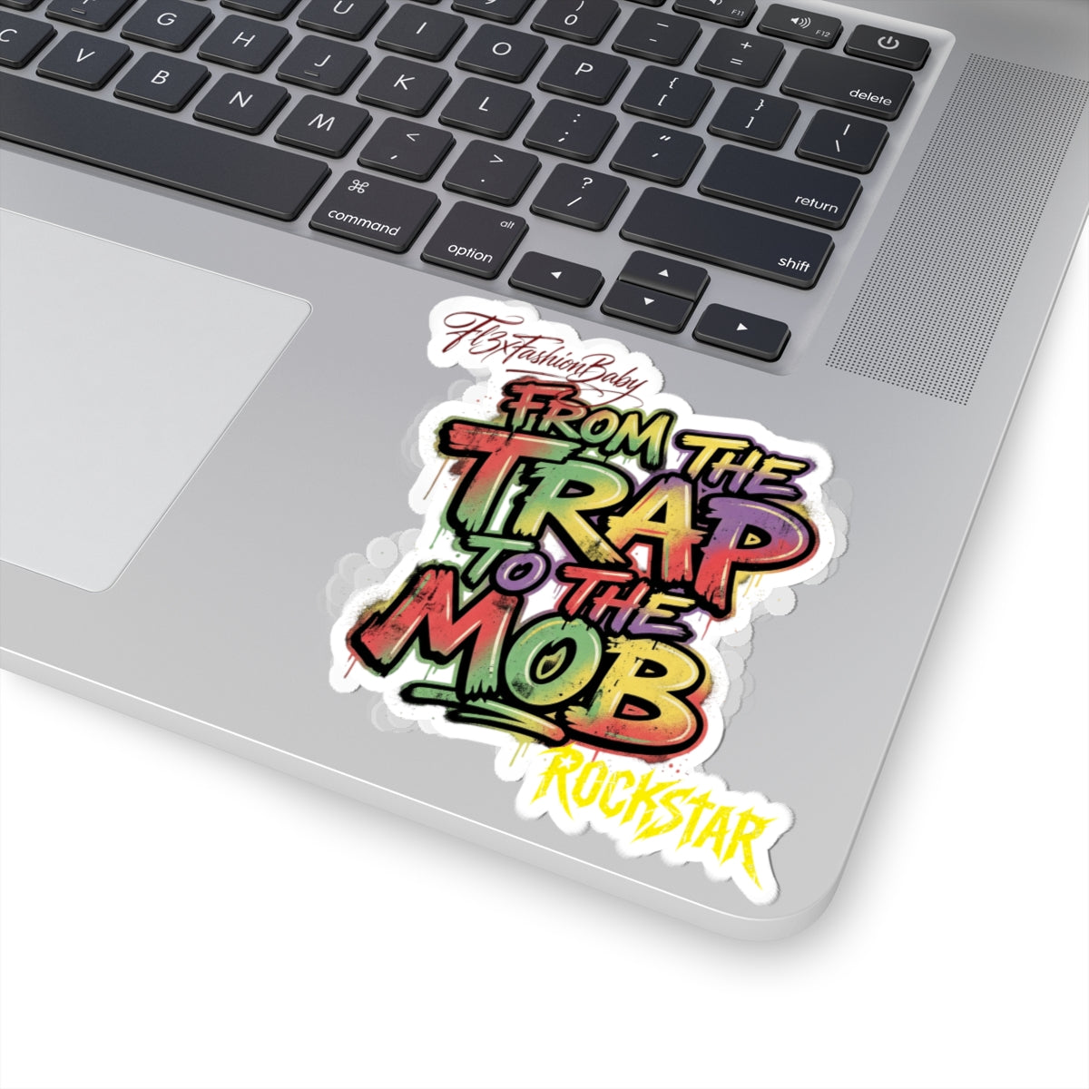 From the Trap to the Mob Kiss-Cut Sticker — Colorful Graffiti Rockstar Decal