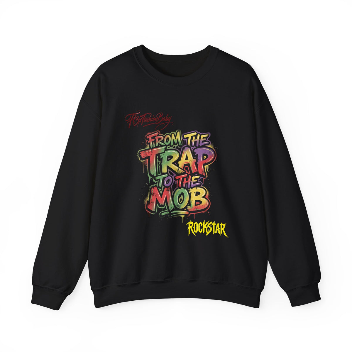 From the Trap to the Mob Crewneck Sweatshirt — Colorful Streetwear Graphic