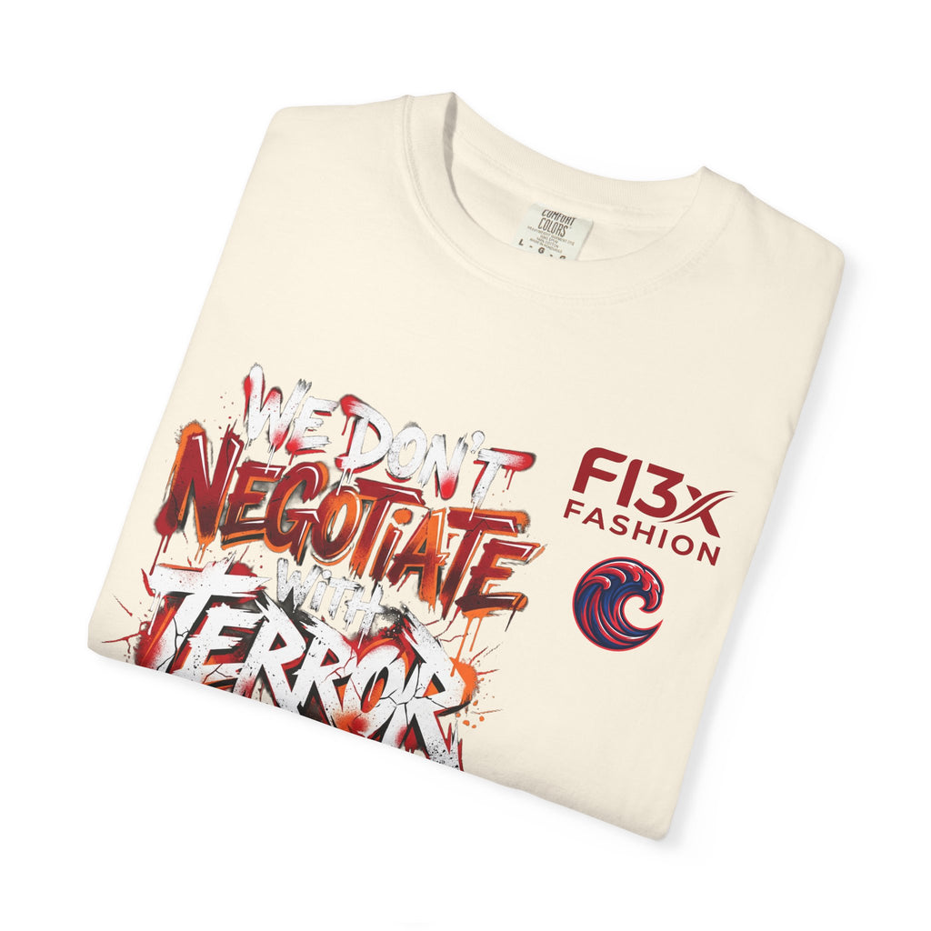 We Don’t Negotiate Terror Graphic T-Shirt — F13x Fashion Front & Back Print