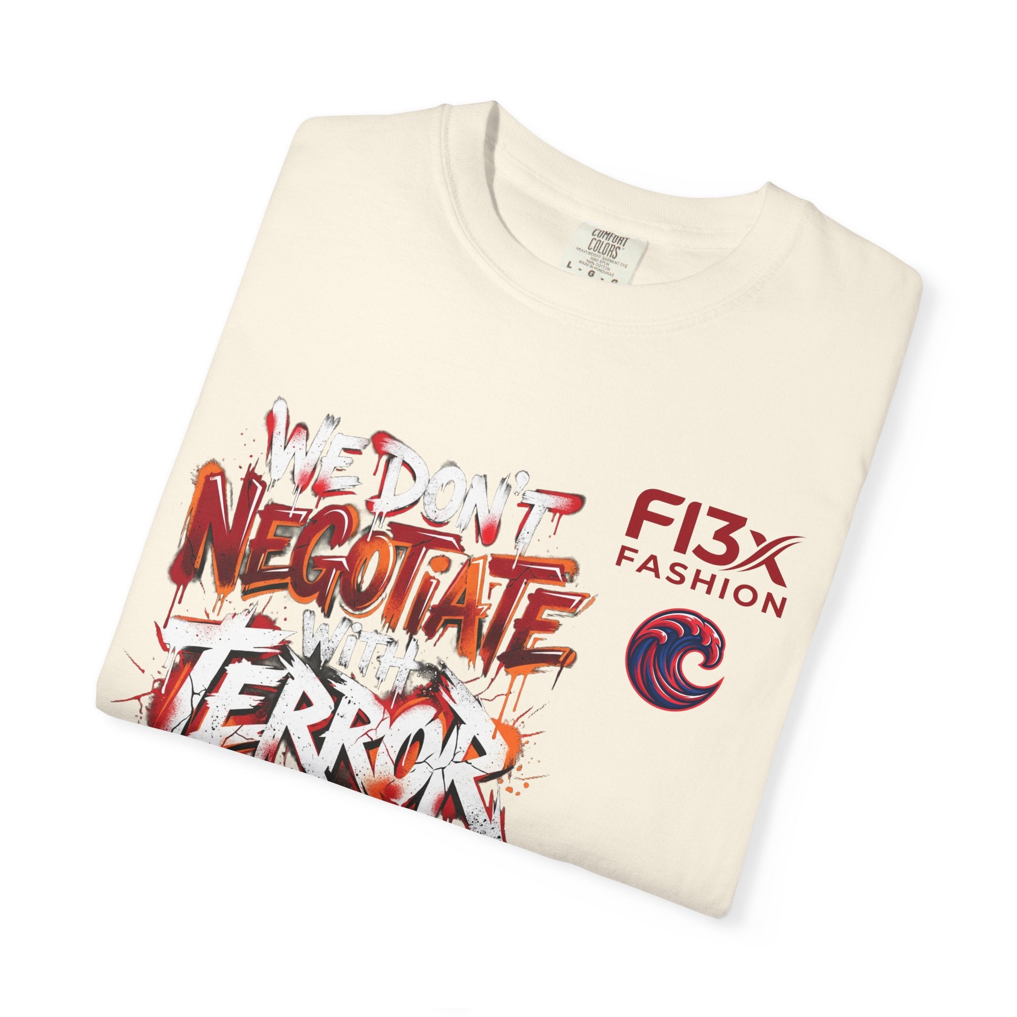 We Don’t Negotiate Terror Graphic T-Shirt — F13x Fashion Front & Back Print
